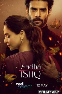 Aadha Ishq (2022) Hindi Season 1 Complete Show