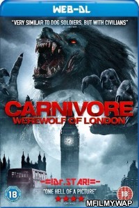 Carnivore Werewolf of London (2017) Hindi Dubbed Movies