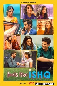 Feels Like Ishq (2021) Hindi Season 1 Complete Show