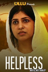 Helpless (2020) Hindi Season 1 Ullu Originals Show