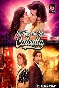 It Happened In Calcutta (2020) UNRATED Hindi Season 1 Complete Show