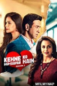 Kehne Ko Humsafar Hain (2019) Hindi Season 2 Complete Show