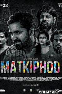 Matkiphod (2021) Hindi Season 1 Complete Show