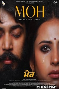 Moh (2022) Punjabi Full Movies