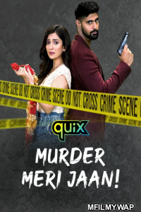 Murder Meri Jaan (2021) Hindi Season 1 Complete Shows