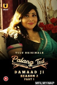 Palang Tod Part 1 (Damaad Ji) (2022) Hindi Season 2 Complete Show