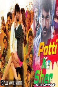 Patti Ke Sher (2018) Hindi Dubbed Movie