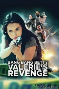 Bang Bang Betty Valeries Revenge (2023) ORG Hindi Dubbed Movie