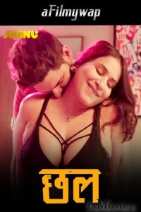 Chhal (2024) S01 Part 2 Jugnu Hindi Hot Web Series