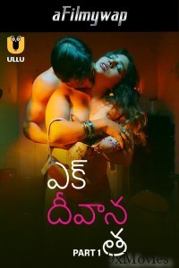 Ek Deewana Tha (2024) Part 1 Ullu Telugu Hot Web Series