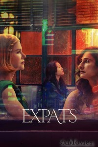 Expats (2024) Season 1 Hindi Dubbed Complete Web Series