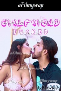 Girlfriend Fucked (2024) Hindi Hot Short Film