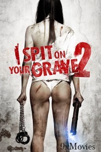 I Spit on Your Grave 2 (2013) ORG Hindi Dubbed Movies