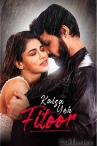 Kaisa Yeh Fitoor (2023) Hindi Movie