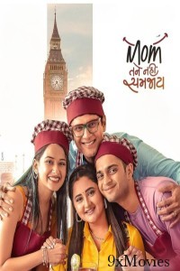 Mom Tane Nai Samjay (2025) Gujarati Movie