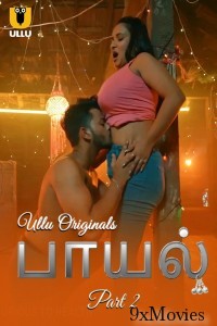 Payal (2025) Part 2 Ullu Tamil Hot Web Series