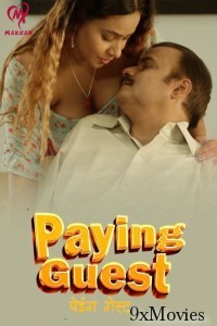 Paying Guest (2025) S01 Part 1 Makhan Hindi Hot Web Series