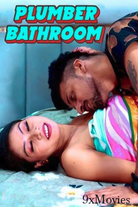 Plumber Bathroom (2024) Hindi Hot Short Film