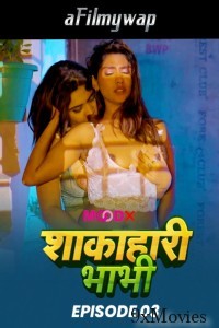 Shakahari Bhabhi (2024) S01 EP3 MoodX Hindi Hot Web Series