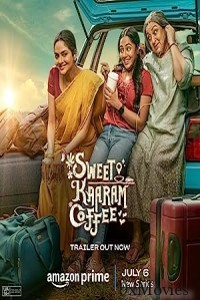 Sweet Kaaram Coffee (2023) Hindi Season 1 Web Series