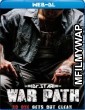 War Path (2019) Hindi Dubbed Movie