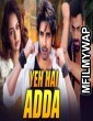 Yeh Hai Adda (Adda) (2019) Hindi Dubbed Movie HDRip