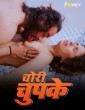 Chori Chupke (2024) Fukrey Hindi Hot Short Film