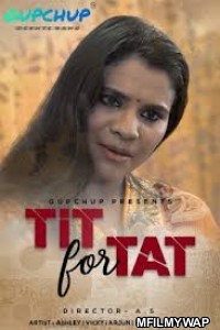 Tit For Tat (2020) UNRATED Hindi GupChup Short Film